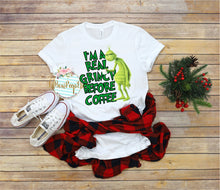 Load image into Gallery viewer, I&#39;m A Real Grinch Before Coffee