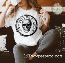 Load image into Gallery viewer, Don&#39;t Tell Me To Smile Skeleton Adult Unisex Tee Choose Your Color