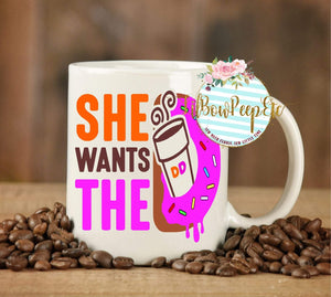 She Wants The D Mug