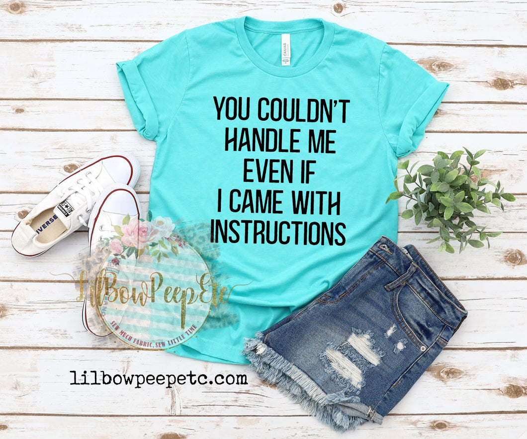 You Couldn't Handle Me Short Sleeve Unisex Adult Tee