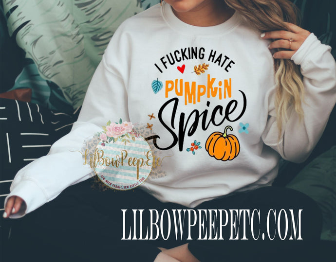 I Fucking Hate Pumpkin Spice Crew Unisex Sweatshirt