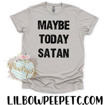 Load image into Gallery viewer, Maybe Today Satan Short Sleeve Unisex Adult Tee