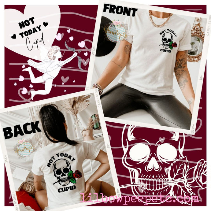 Not Today Cupid Adult Unisex Tee Front And Back