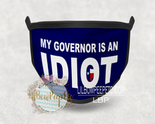 Load image into Gallery viewer, My Governor Is An Idiot Texas Face Printed Mask