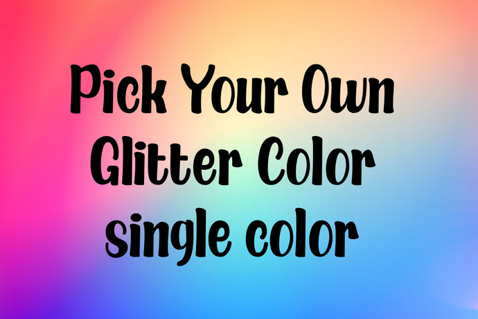 Pick Your Own Glitter Color Custom Handmade Pen