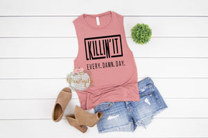 Killin' It Every Damn Day Women's Tank