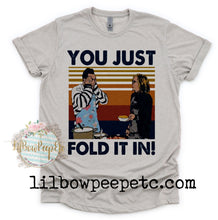 Load image into Gallery viewer, You Just Fold It In David Cheese Adult Unisex Tee