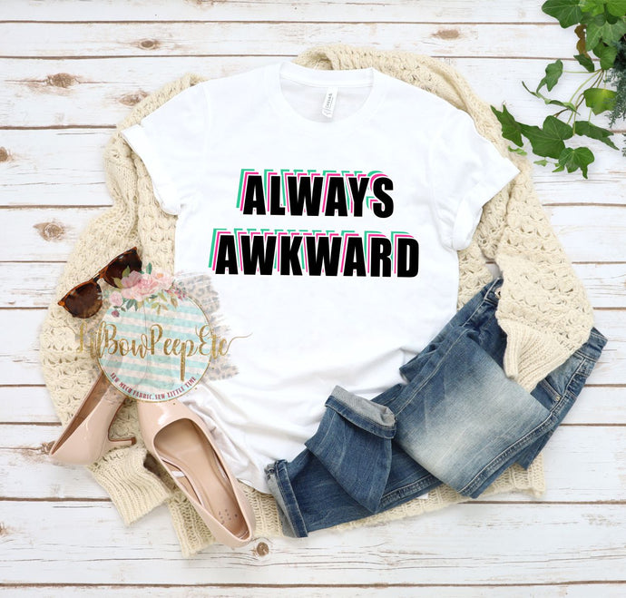 Always Awkward Tee