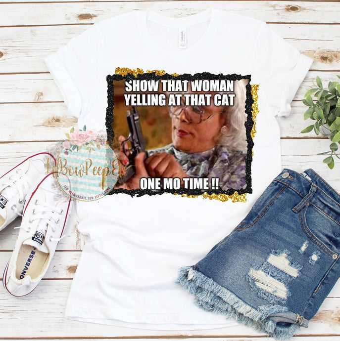 Show Me That Yelling Woman And Cat