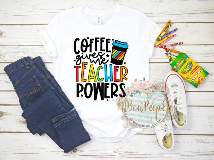 Coffee Gives Me Teacher Powers