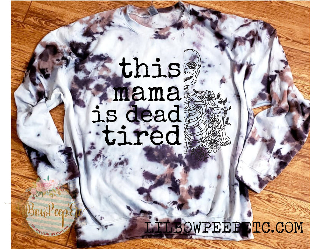 This Mama Is Dead Tired Unisex Sweatshirt Brown and Taupe Hand Dyed Unique