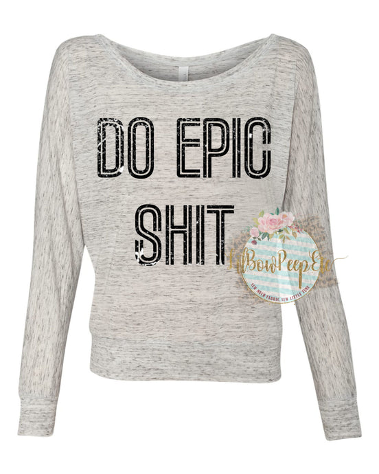 Do Epic Shit : Women’s Flowy Off Shoulder Long Sleeve Tee