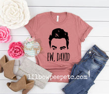 Load image into Gallery viewer, Ew David Schitt&#39;s Creek Short Sleeve Unisex Adult Tee