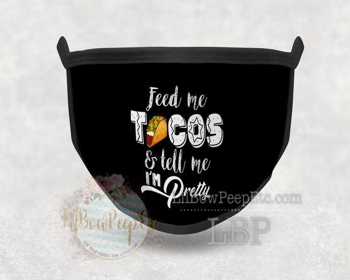 Feed Me Tacos Printed Mask