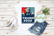 Load image into Gallery viewer, Trump 2020 F*ck Your Feelings Poster