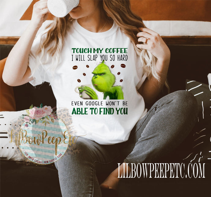 Grinch Don't Touch My Coffee Unisex Tee Or Raglan