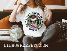 Load image into Gallery viewer, I Hate Everyone But Coffee Helps Unisex Tee Or Raglan