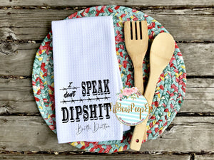 Hand Towel: I Don't Speak Dipshit