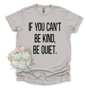 If You Can't Be Kind, Be Quiet