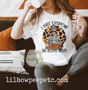 I Hate Everyone But Coffee Helps Unisex Tee Or Raglan