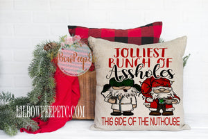 Jolliest Bunch Of Assholes This Side Of The Nuthouse 18 x 18 Linen Pillow Cover