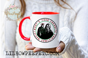 What's Your Favorite Christmas Movie Mug 11 Oz