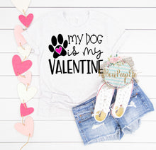 Load image into Gallery viewer, My Dog Is My Valentine