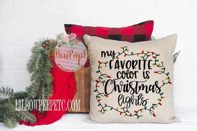 My Favorite Color Is Christmas Lights 18 x 18 Linen Pillow Cover