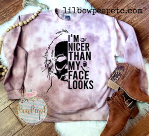 I'm Nicer Than My Face Looks Unisex Sweatshirt Hand Dyed Unique