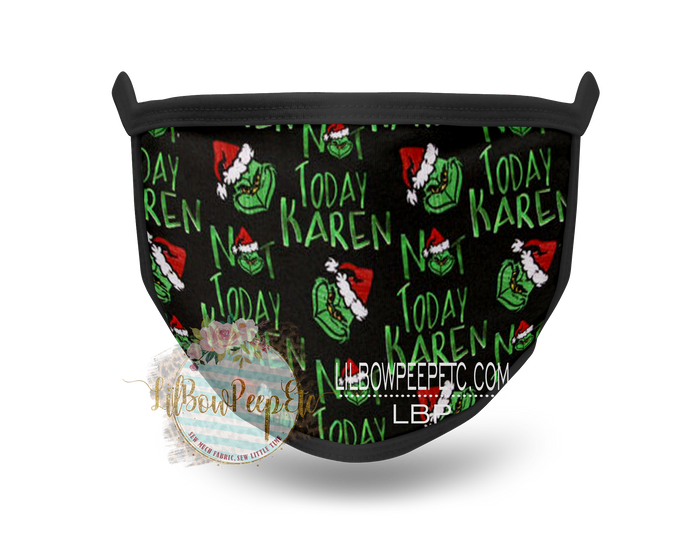 Not Today Karen Grinch Face Printed Mask