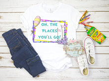 Load image into Gallery viewer, Oh The Places You&#39;ll Go