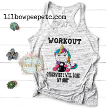 Load image into Gallery viewer, Workout Unicorn Otherwise I Will Lose My Shit Women&#39;s Tank