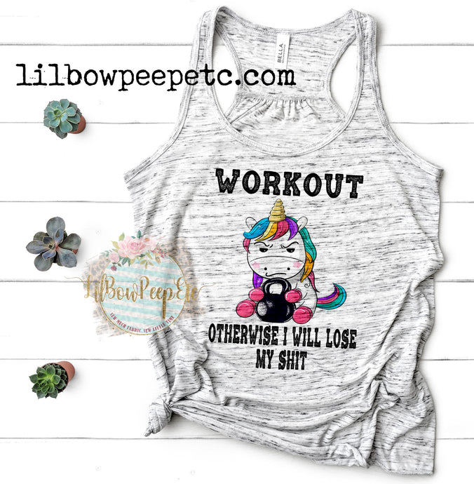 Workout Unicorn Otherwise I Will Lose My Shit Women's Tank