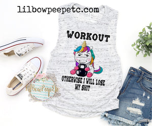 Workout Unicorn Otherwise I Will Lose My Shit Women's Tank