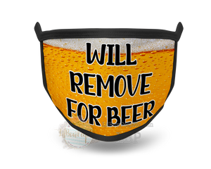 Will Remove For Beer Printed Mask