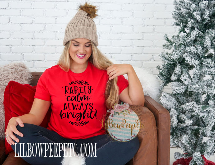 Rarely Calm, Always Bright Christmas Cheer Unisex Short Sleeve Tee