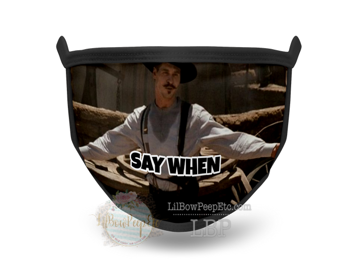 Say When Doc Holiday Printed Mask