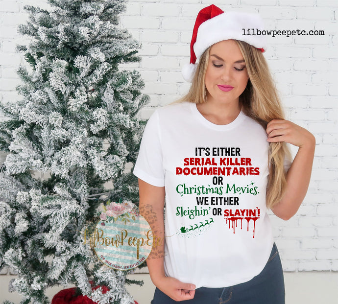 Serial Killer Documentaries Or Christmas Movies Adult Unisex Tee