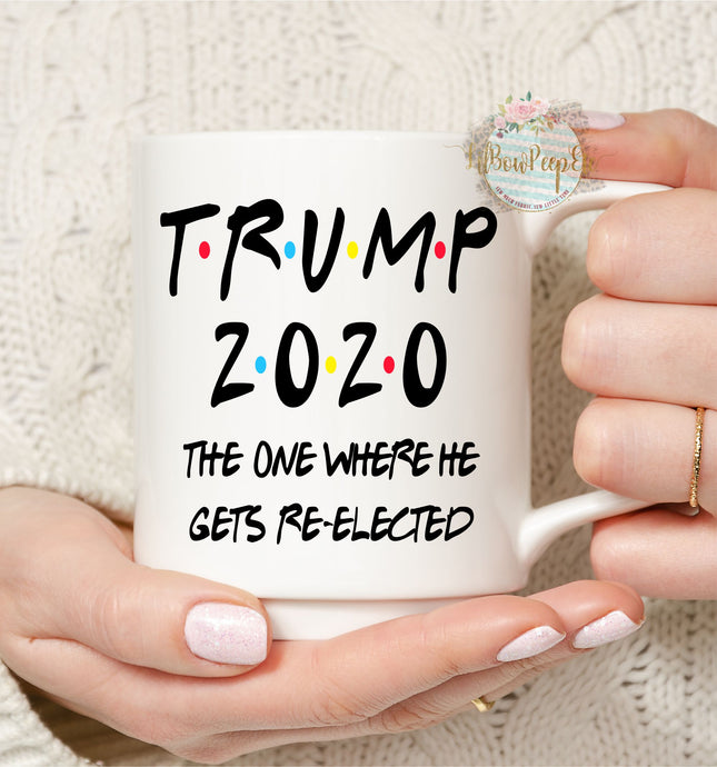 Trump The One Where He Gets Re-elected Mug