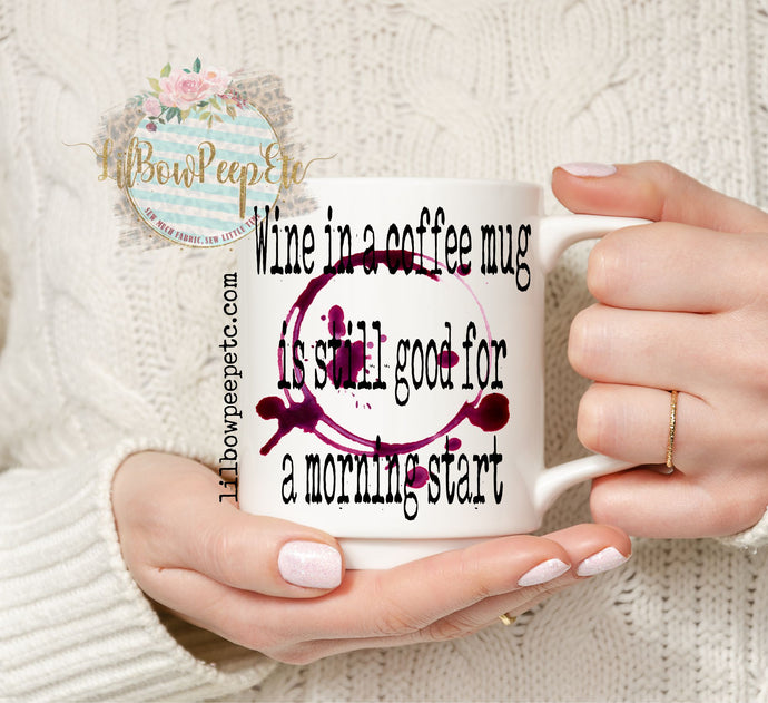 Wine In A Coffee Mug 11 Oz Ceramic Mug