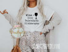 Load image into Gallery viewer, Wine Noun Holding This 2020 Shit Show Together Unisex Tee