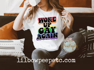 Woke Up Gay Again Unisex Adult Tee